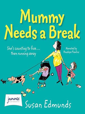 cover image of Mummy Needs a Break